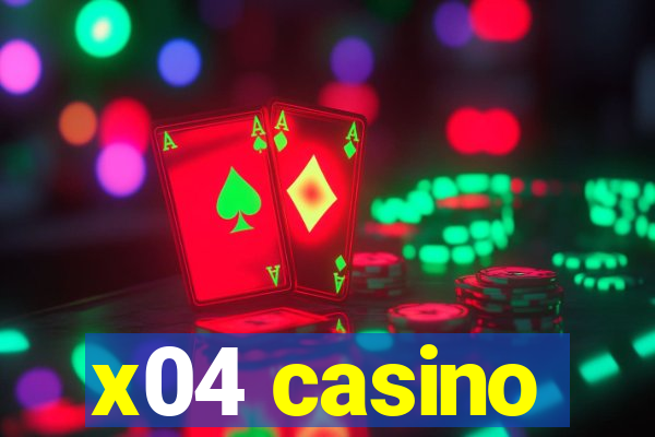 x04 casino